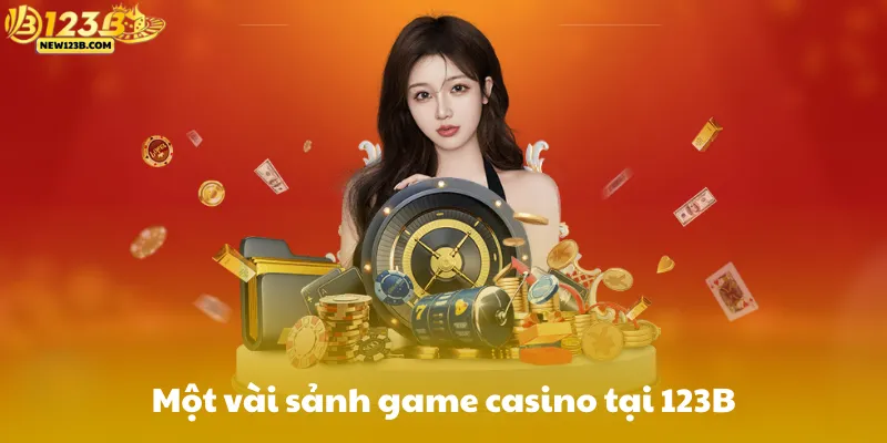 Một vài sảnh game casino tại 123B